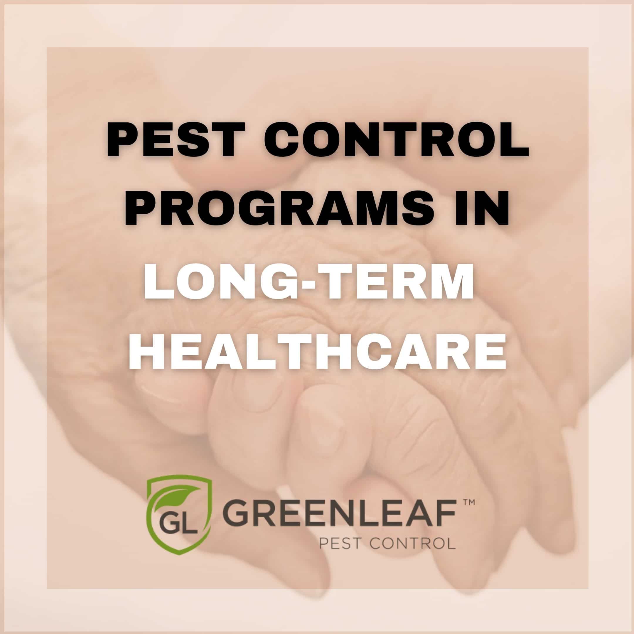 Pest Control, Pest Control in Long-Term Healthcare